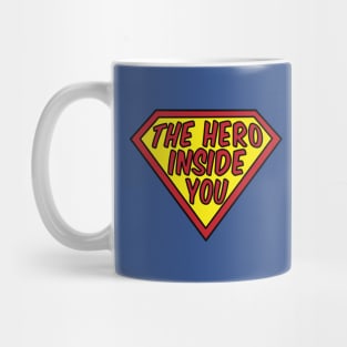 The Hero Inside You Mug